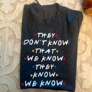 Friends quote t-shirt